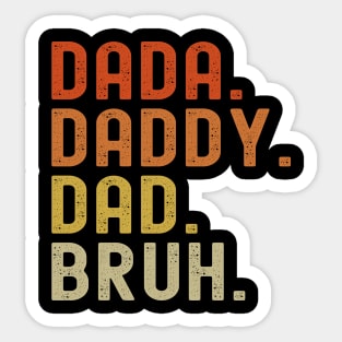 Men Dada Daddy Dad Bruh Fathers Day Vintage Funny Father Sticker
